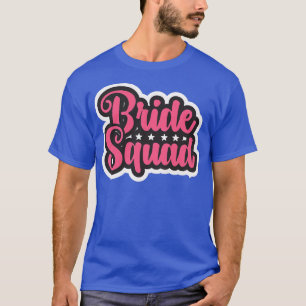 Womens Wedding Bride Squad Team Just Married Women T-Shirt