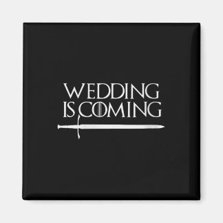 Womens Wedding Is Coming Funny Hen &amp; Stag Part Magnet