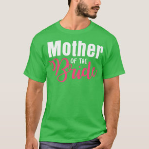 Womens Wedding Mother Of The Bride Just Married Br T-Shirt