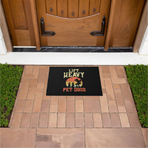 Womens Weightlifting Gifts Lift heavy pet dogs Doormat