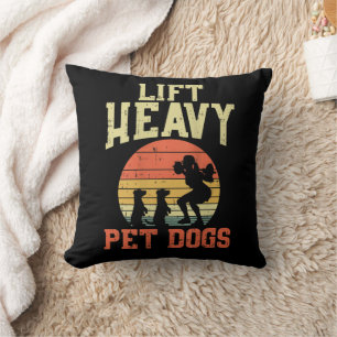 Womens Weightlifting Gifts Lift heavy pet dogs Throw Pillow