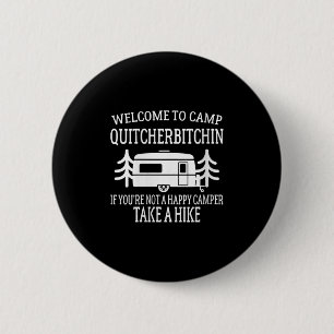 Womens Welcome To Camp Quitcherin - Funny Camping 2 Inch Round Button
