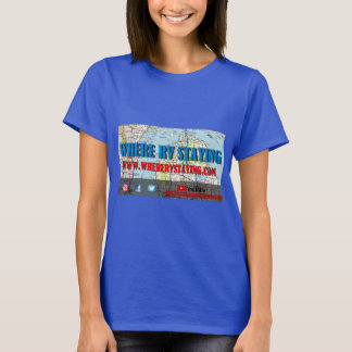 Women's Where RV Staying T-Shirt
