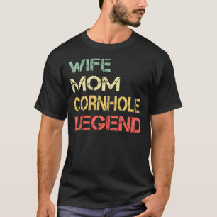 Womens Wife Mom Cornhole Legend Cornhole Bean Bag T-Shirt