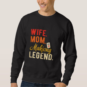 Womens Wife Mom Mahjong Legend Mahjong Party Mahjo Sweatshirt