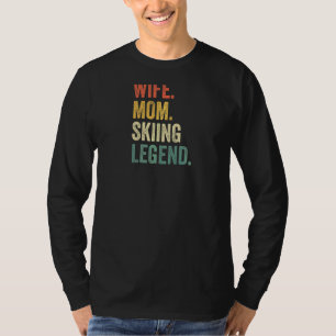 Womens Wife Mom Skiing Legend  Skier Mother Vintag T-Shirt