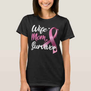 Womens Wife Mom Survivor Design Gift For Breast T-Shirt