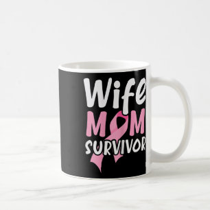 Womens Wife Mom Survivor Proud Supporter Breast Ca Coffee Mug