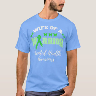 Womens Wife Of A Warrior Mental Health Awareness 7 T-Shirt