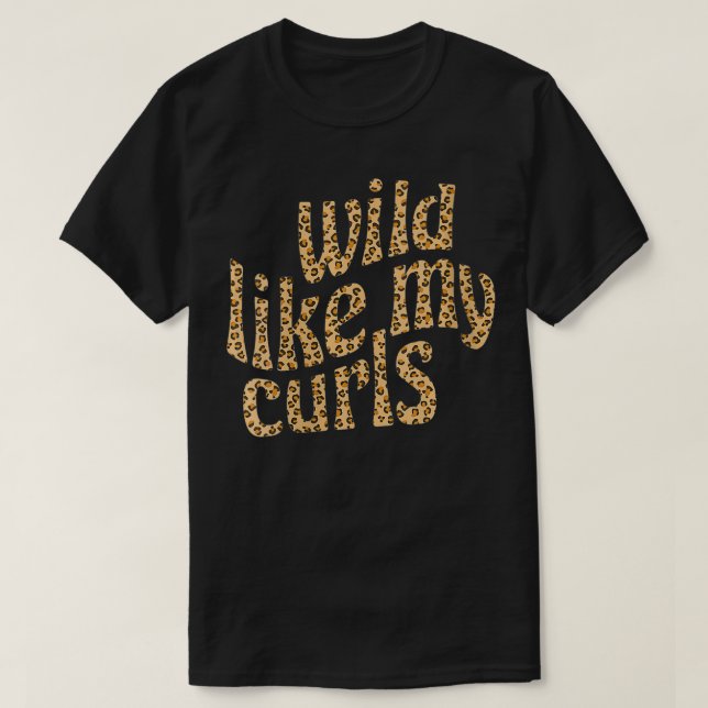 Womens Wild Like My Curls  Cute Curly Hair Leopard T-Shirt (Design Front)