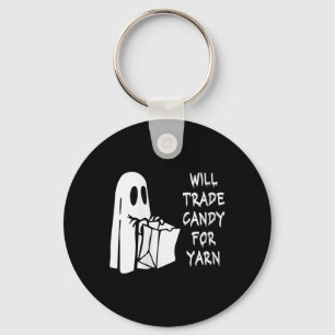 Womens Will Trade Candy For Yarn Funny Halloween K Keychain