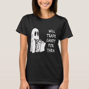 Womens Will Trade Candy For Yarn Funny Halloween K T-Shirt