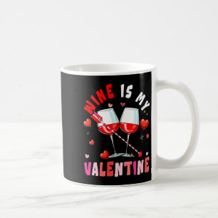 Women's Wine Is My Valentine Hearts Matching Drink Coffee Mug