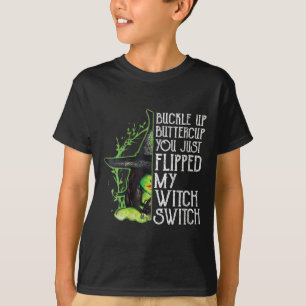 Womens Witch Buckle Up Buttercup You Just Flipped T-Shirt