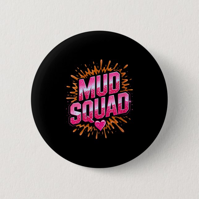 Womens Womans Muddy Mud Run Squad Mudding Running  2 Inch Round Button (Front)