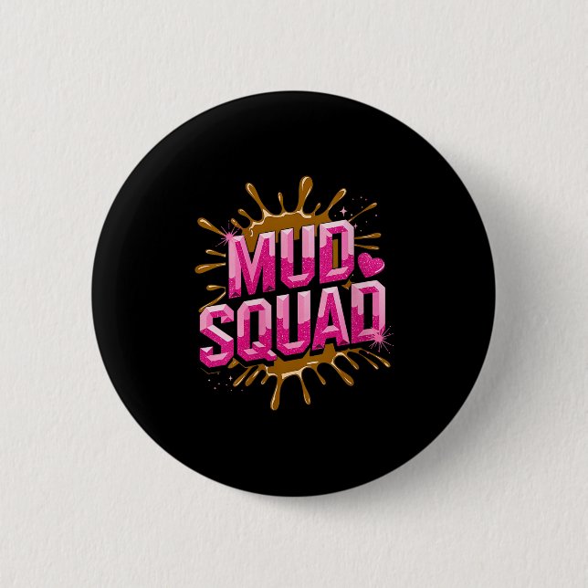 Womens Womans Muddy Mud Run Squad Mudding Running  2 Inch Round Button (Front)