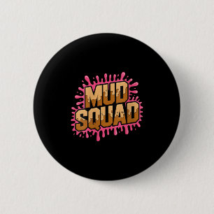 Womens Womans Muddy Mud Run Squad Mudding Running  2 Inch Round Button