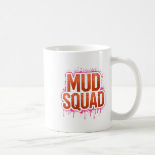 Womens Womans Muddy Mud Run Squad Mudding Running  Coffee Mug