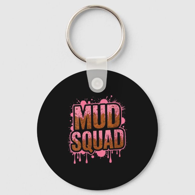 Womens Womans Muddy Mud Run Squad Mudding Running  Keychain (Front)