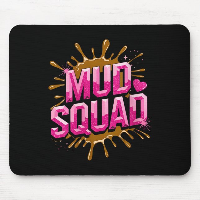 Womens Womans Muddy Mud Run Squad Mudding Running  Mouse Pad (Front)