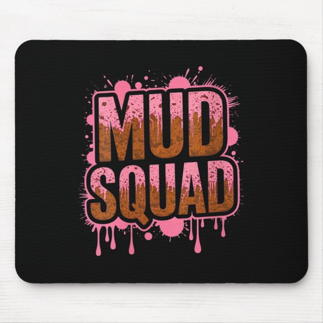 Womens Womans Muddy Mud Run Squad Mudding Running  Mouse Pad (Front)