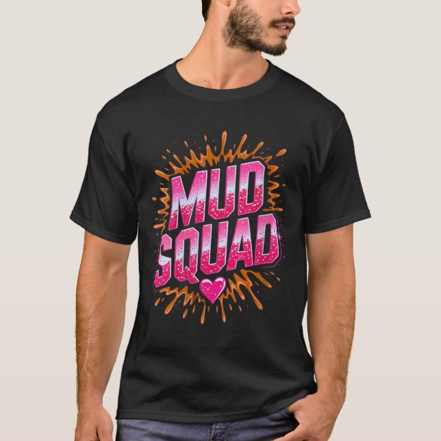 Womens Womans Muddy Mud Run Squad Mudding Running  T-Shirt (Front)