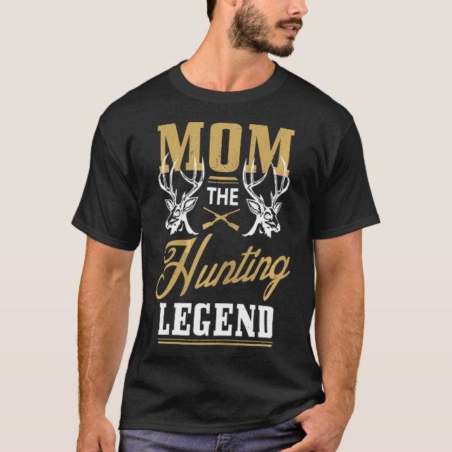 Womens Women Mom The Hunting Legend  T-Shirt (Front)