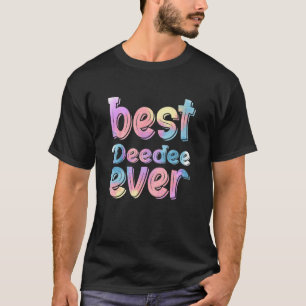 Womens Womens Best Deedee Ever Mother's Day T-Shirt