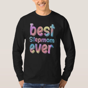 Womens Womens Best Stepmom Ever Mother's Day T-Shirt