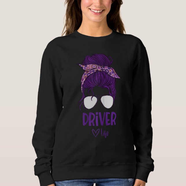 Womens Women's Driver Life Sweatshirt (Front)