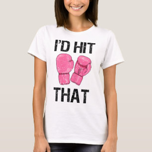 Womens Womens Kickboxing Shirt Funny I'd Hit That