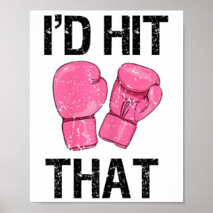 Womens Womens Kickboxing Shirt Funny I'd Hit That Poster