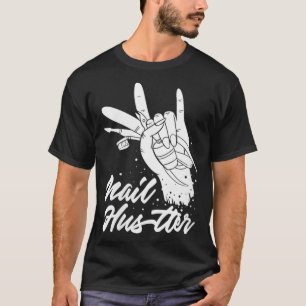 Womens Womens Nail Tech Gifts  Nail Hustler Manicu T-Shirt