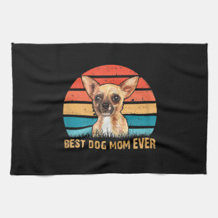 Womens Womens Quote Best Dog Mom Ever Chihuahua Kitchen Towel