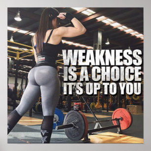 Women's Workout Inspiration - Weakness Is A Choice Poster