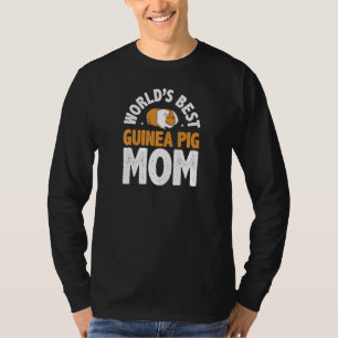 Womens World's Best Guinea Pig Mom Guinea Pig Owne T-Shirt
