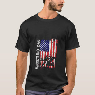Womens Wrestling DAD American Flag Patriotic Dad F T-Shirt