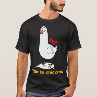 Womens Yep I Talk To Chickens Farmer T-Shirt