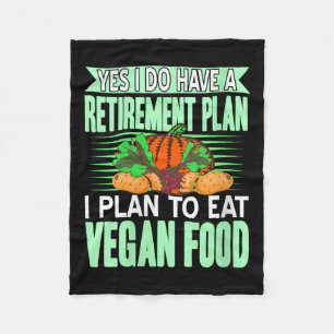 Womens Yes I Have A Retirement Plan I Eat Plant Fo Fleece Blanket