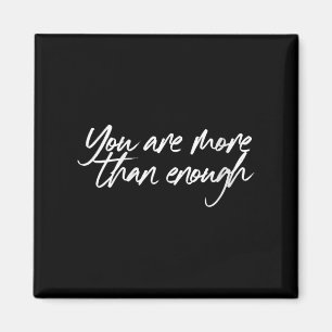 Womens You Are More Than Enough Motivational Quote Magnet