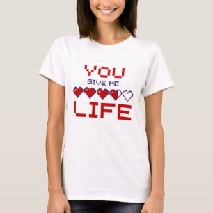Womens You Give Me Life Pixel Heart Gaming Meter T-Shirt