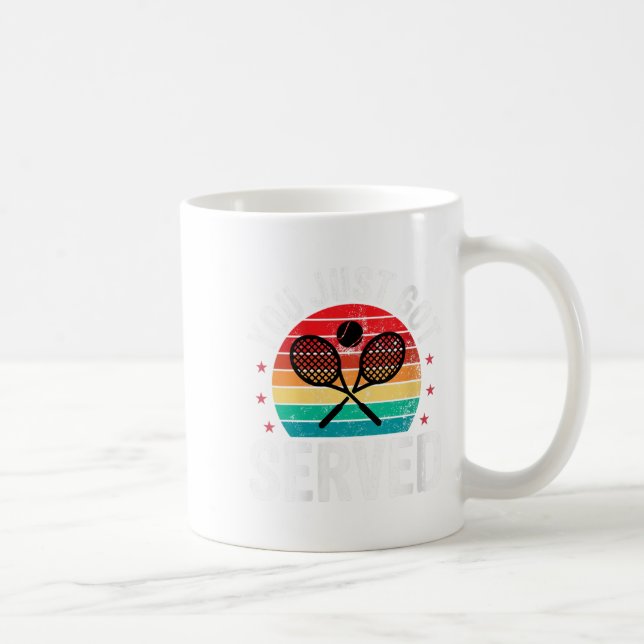 Womens You Just Got Served Funny Tennis Player Coa Coffee Mug (Right)
