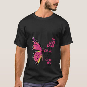 Womens You Never Know How Strong You Are Until Bei T-Shirt