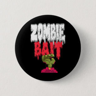 Womens Zombie Bait Reaching from The Grave Funny 2 Inch Round Button