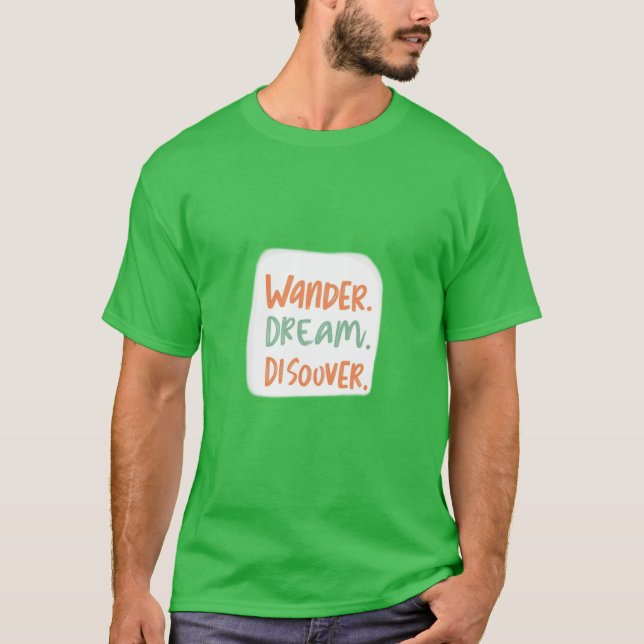 Wonder Dream Discover  T-Shirt (Front)