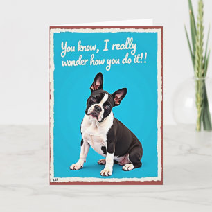 Wonder How You Do It Dog Card