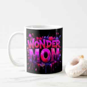 Wonder Mom Quote Flowers Mother's Day Coffee Mug