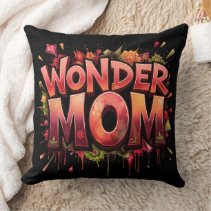 Wonder Mom Quote Flowers Mother's Day Throw Pillow