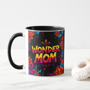 Wonder Mom Quote Pink Flowers Mug