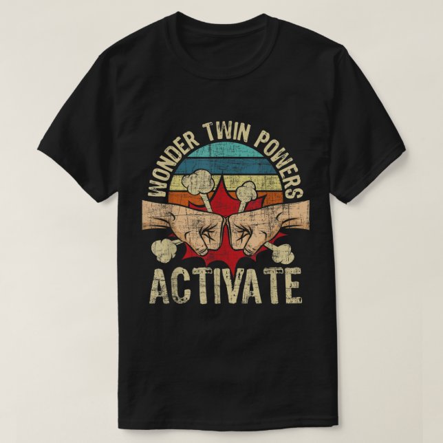 Wonder Twin Powers Activate  Twins Brother Sister  T-Shirt (Design Front)